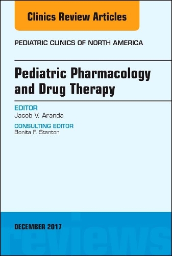 Бумажная книга «Pediatric Pharmacology and Drug Therapy, An Issue of Pediatric Clinics of North America», автор Джейкоб В. Аранда - фото №1