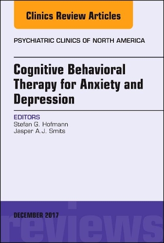 Паперова книга «Cognitive Behavioral Therapy for Anxiety and Depression, An Issue of Psychiatric Clinics of North America», авторів Джаспер Смітс, Стефан Г. Гофманн - фото №1