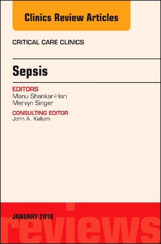 Бумажная книга «Sepsis, An Issue of Critical Care Clinics», авторов Ману Шанкар-Хари, Мервин Сингер - фото №1