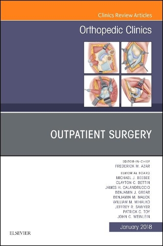 Бумажная книга «Outpatient Surgery, An Issue of Orthopedic Clinics», авторов Бенджамин Дж. Грир, Бенджамин М. Маук, Клейтон К. Беттин, Фредерик М. Азар, Джеймс Х. Каландруччо, Джеффри Р. Сойер, Джон К. Вейнлейн, Майкл Дж. Биби, Патрик К. Той, Уильям М. Михалко - фото №1