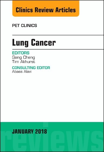 Паперова книга «Lung Cancer, An Issue of PET Clinics», авторів Ганг Ченг, Тімоті Ахерст - фото №1