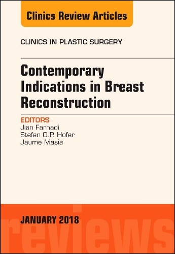 Паперова книга «Contemporary Indications in Breast Reconstruction, An Issue of Clinics in Plastic Surgery», авторів Жауме Масія, Цзянь Фархаді, Стефан О.П. Хофер - фото №1