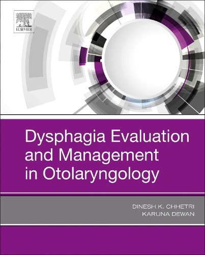 Бумажная книга «Dysphagia Evaluation and Management in Otolaryngology», авторов Динеш Чхетри, Каруна Деван - фото №1