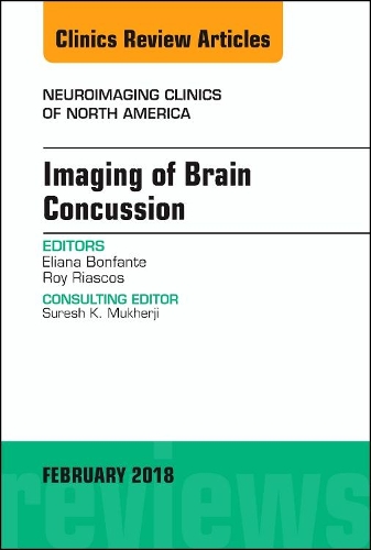 Паперова книга «Imaging of Brain Concussion, An Issue of Neuroimaging Clinics of North America», авторів Еліана Е. Бонфанте-Мехія, Рой Ріаскос - фото №1