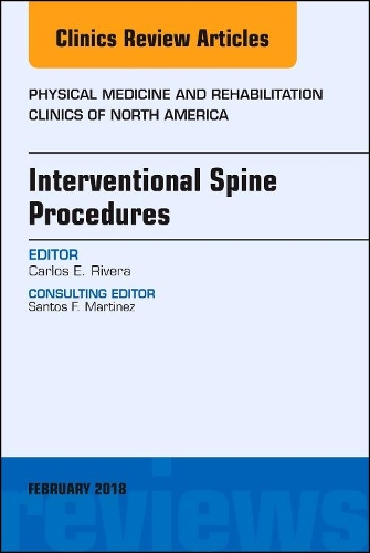 Бумажная книга «Interventional Spine Procedures, An Issue of Physical Medicine and Rehabilitation Clinics of North America», автор Карлос Э. Ривера - фото №1