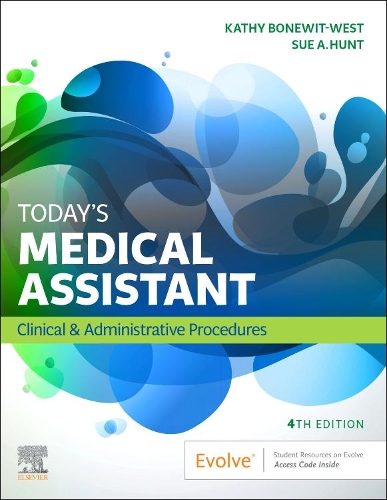 Бумажная книга «Today's Medical Assistant: Clinical & Administrative Procedures», авторов Кэти Боневит-Уэст, Сью Хант - фото №1