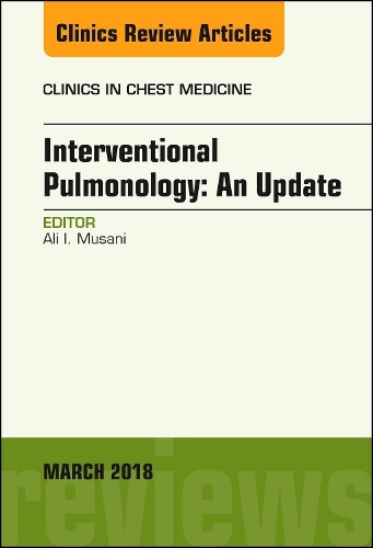 Паперова книга «Interventional Pulmonology, An Issue of Clinics in Chest Medicine», автор Алі І. Мусані - фото №1