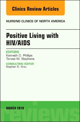 Бумажная книга «Positive Living with HIV/AIDS, An Issue of Nursing Clinics», автор Кен Филлипс - фото №1