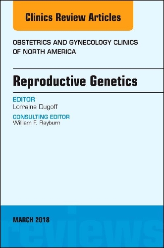 Паперова книга «Reproductive Genetics, An Issue of Obstetrics and Gynecology Clinics», автор Лоррейн Дугофф - фото №1