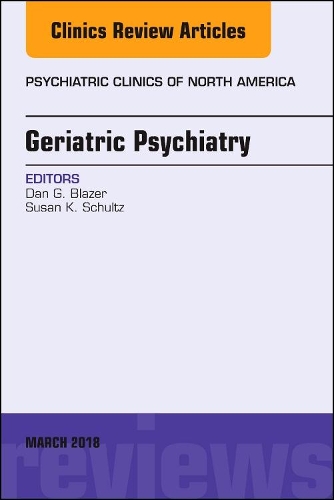 Бумажная книга «Geriatric Psychiatry, An Issue of Psychiatric Clinics of North America», авторов Дэн Г. Блейзер, Сьюзен К. Шульц - фото №1