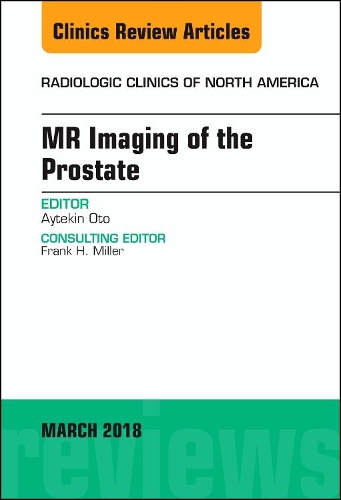 Бумажная книга «MR Imaging of the Prostate, An Issue of Radiologic Clinics of North America», автор Айтекин Ото - фото №1