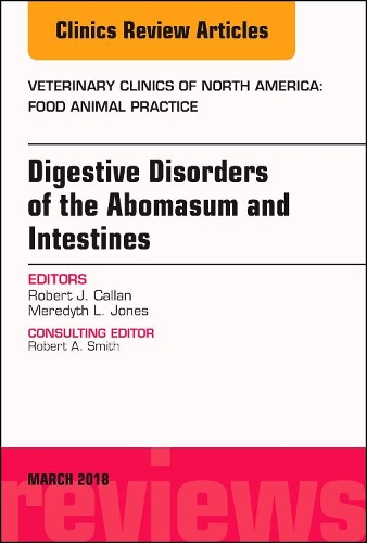Бумажная книга «Digestive Disorders in Ruminants, An Issue of Veterinary Clinics of North America: Food Animal Practice», авторов Мередит Л. Джонс, Роберт Дж. Каллан - фото №1