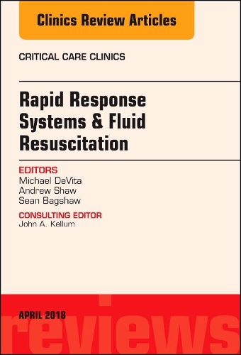 Бумажная книга «Rapid Response Systems/Fluid Resuscitation, An Issue of Critical Care Clinics», авторов Эндрю Шоу, Майкл ДеВита - фото №1