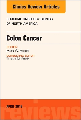 Бумажная книга «Colon Cancer, An Issue of Surgical Oncology Clinics of North America», автор Марк В. Арнольд - фото №1