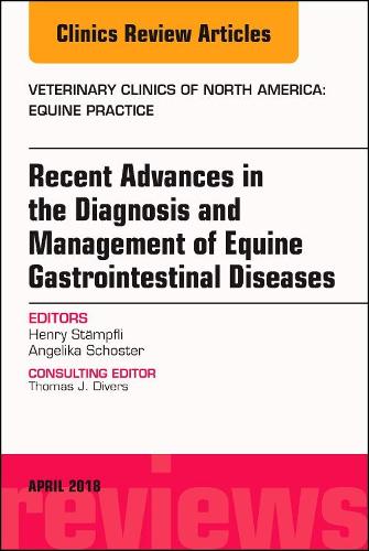 Бумажная книга «Equine Gastroenterology, An Issue of Veterinary Clinics of North America: Equine Practice», авторов Анжелика Шостер, Генри Штемпфли - фото №1