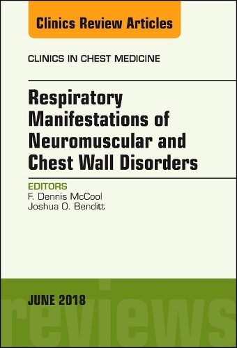 Паперова книга «Respiratory Manifestations of Neuromuscular and Chest Wall Disease, An Issue of Clinics in Chest Medicine», авторів Ф. Денніс Маккул, Джошуа О. Бендітт - фото №1