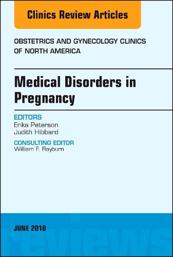 Бумажная книга «Medical Disorders in Pregnancy, An Issue of Obstetrics and Gynecology Clinics», авторов Эрика Петерсон, Джудит Хиббард - фото №1