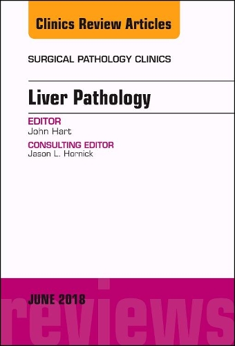 Паперова книга «Liver Pathology, An Issue of Surgical Pathology Clinics», автор Джон Харт - фото №1