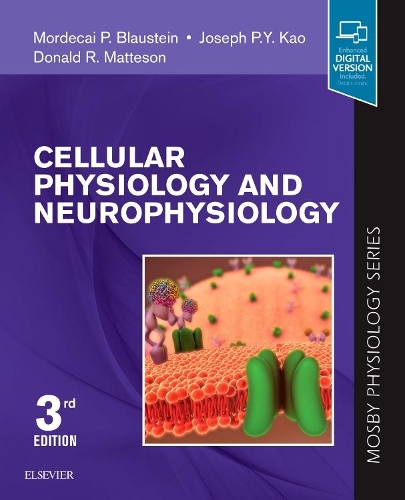 Паперова книга «Cellular Physiology and Neurophysiology: Mosby Physiology Series», авторів Дональд Р. Маттесон, Джозеф П. Й. Као, Мордехай П. Блауштейн - фото №1
