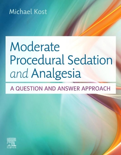 Бумажная книга «Moderate Procedural Sedation and Analgesia: A Question and Answer Approach», автор Михаэль Кост - фото №1