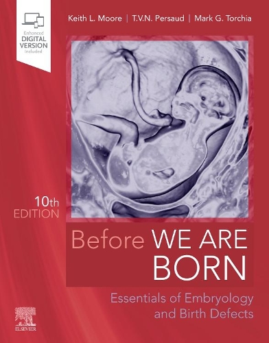 Бумажная книга «Before We Are Born: Essentials of Embryology and Birth Defects», авторов Кит Л. Мур, Марк Г. Торкиа, Т. В. Н. Персауд - фото №1