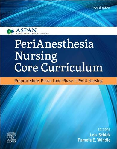 Бумажная книга «PeriAnesthesia Nursing Core Curriculum: Preprocedure, Phase I and Phase II PACU Nursing», авторов Лоис Шик, Памела Э Уиндл - фото №1