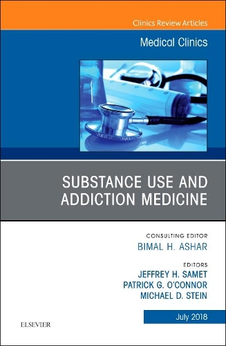 Бумажная книга «Substance Use and Addiction Medicine, An Issue of Medical Clinics of North America», авторов Джеффри Х. Самет, Майкл Д. Стайн, Патрик Г. О'Коннор - фото №1
