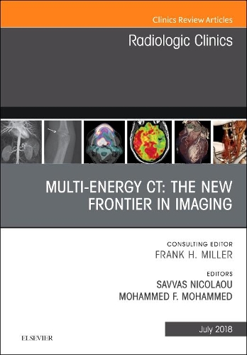 Бумажная книга «Multi-Energy CT: The New Frontier in Imaging, An Issue of Radiologic Clinics of North America», авторов Мохаммед Ф. Мохаммед, Саввас Николау - фото №1