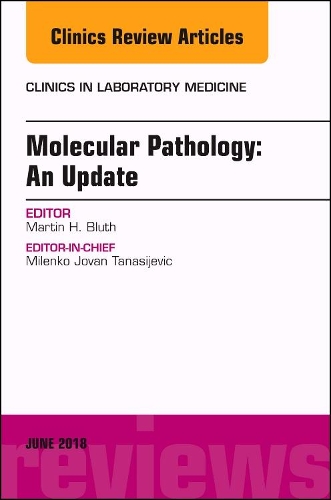 Бумажная книга «Molecular Pathology: An Update, An Issue of the Clinics in Laboratory Medicine», автор Мартин Х. Блут - фото №1