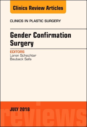 Бумажная книга «Gender Confirmation Surgery, An Issue of Clinics in Plastic Surgery», авторов Баубак Сафа, Лорен С Шехтер - фото №1