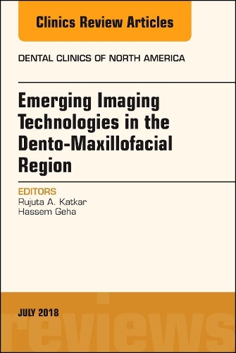Бумажная книга «Emerging Imaging Technologies in Dento-Maxillofacial Region, An Issue of Dental Clinics of North America», авторов Хассем Геха, Руджута Каткар - фото №1