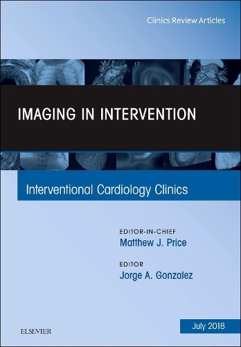 Паперова книга «Imaging in Intervention, An Issue of Interventional Cardiology Clinics», авторів Хорхе Гонсалес Мартінес, Метью Дж. Прайс - фото №1