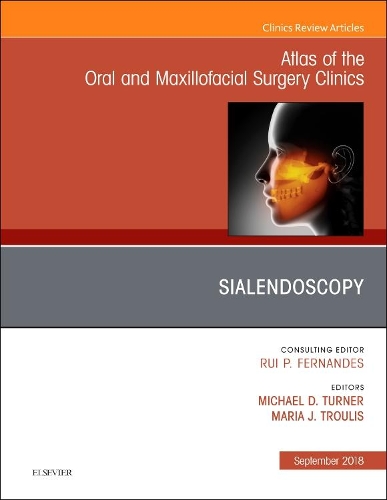 Бумажная книга «Sialendoscopy, An Issue of Atlas of the Oral & Maxillofacial Surgery Clinics», авторов Мария Дж. Трулис, Майкл Д. Тернер - фото №1