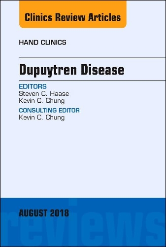 Бумажная книга «Dupuytren Disease, An Issue of Hand Clinics», авторов Кевин К. Чанг, Стивен Хаасе - фото №1