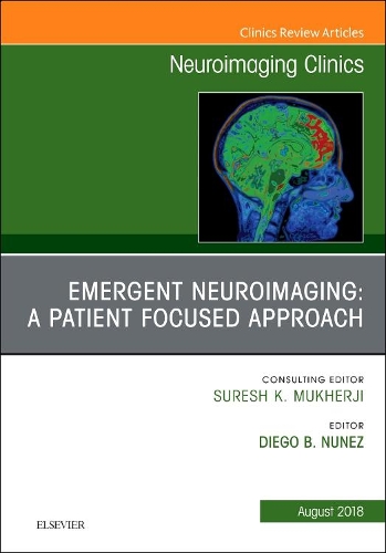 Бумажная книга «Emergent Neuroimaging: A Patient Focused Approach, An Issue of Neuroimaging Clinics of North America», автор Диего Б. Нуньес - фото №1