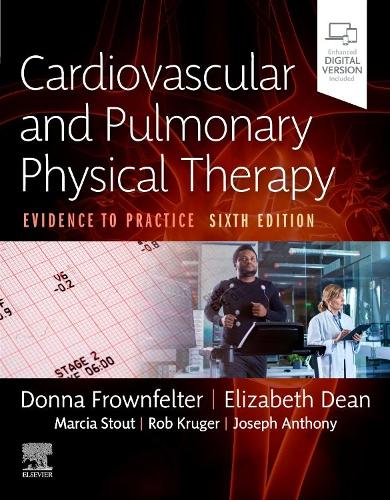 Паперова книга «Cardiovascular and Pulmonary Physical Therapy: Evidence to Practice», авторів Донна Фроунфелтер, Елізабет Дін, Джозеф Ентоні, Марсія Стаут, Роб Крюгер - фото №1
