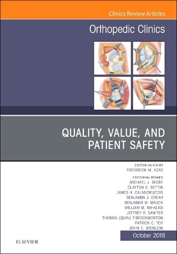 Бумажная книга «Quality, Value, and Patient Safety in Orthopedic Surgery, An Issue of Orthopedic Clinics», автор Фредерик М. Азар - фото №1