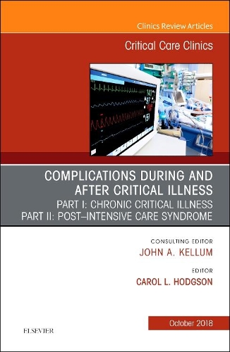 Бумажная книга «Post-intensive Care Syndrome & Chronic Critical Illness, An Issue of Critical Care Clinics», автор Кэрол Ходжсон - фото №1