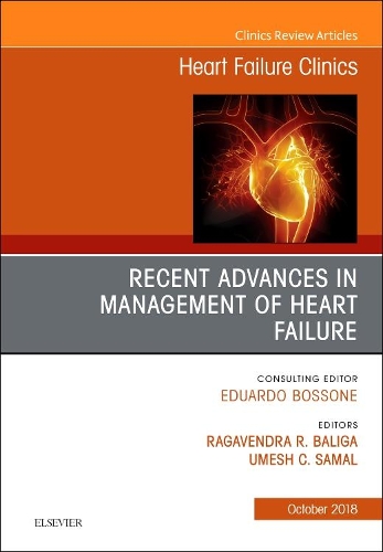 Бумажная книга «Recent Advances in Management of Heart Failure, An Issue of Heart Failure Clinics», авторов Рагавендра Р. Балига, Умеш Самал - фото №1