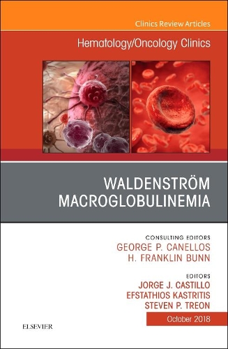 Бумажная книга «Waldenström Macroglobulinemia, An Issue of Hematology/Oncology Clinics of North America», авторов Эфстатиос Кастритис, Хорхе Х. Кастильо, Стивен П. Треон - фото №1