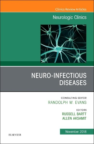 Бумажная книга «Neuro-Infectious Diseases, An Issue of Neurologic Clinics», авторов Аллен Аксамит младший, Рассел Е Бартт - фото №1