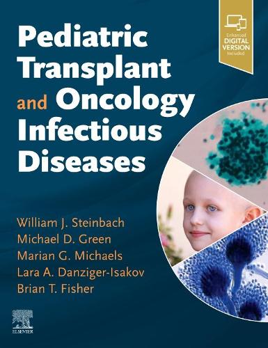Бумажная книга «Pediatric Transplant and Oncology Infectious Diseases», автор Уильям Штайнбах - фото №1