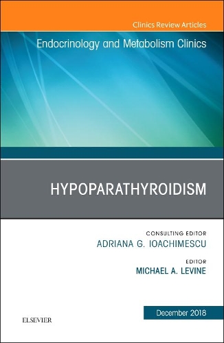 Бумажная книга «Hypoparathyroidism, An Issue of Endocrinology and Metabolism Clinics of North America», автор Майкл А. Левин - фото №1