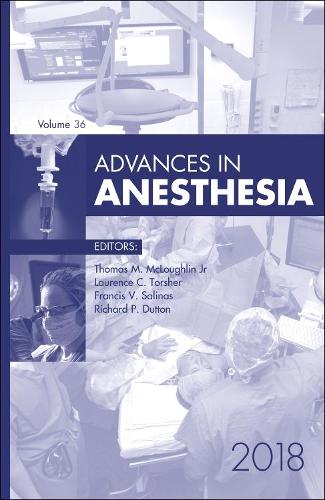 Бумажная книга «Advances in Anesthesia, 2018», авторов Фрэнсис Салина, Лоуренс Торшер, Томас М. Маклафлин - фото №1