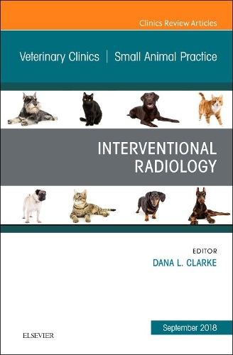 Паперова книга «Interventional Radiology, An Issue of Veterinary Clinics of North America: Small Animal Practice», автор Дана Кларк - фото №1