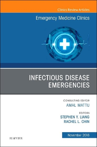 Бумажная книга «Infectious Disease Emergencies, An Issue of Emergency Medicine Clinics of North America», авторов Рэйчел Чин, Стивен Й Лианг - фото №1