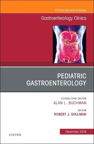 Бумажная книга «Pediatric Gastroenterology, An Issue of Gastroenterology Clinics of North America», автор Роберт Шульман - фото №1