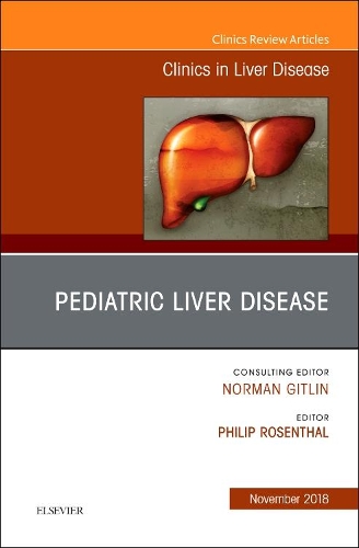Бумажная книга «Pediatric Hepatology, An Issue of Clinics in Liver Disease», автор Филип Розенталь - фото №1