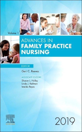 Бумажная книга «Advances in Family Practice Nursing, 2019», авторов Джери Си Ривз, Имельда Рейес, Линда Кейлман, Шэрон Холли - фото №1
