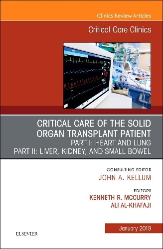 Паперова книга «Critical Care of the Solid Organ Transplant Patient, An Issue of Critical Care Clinics», авторів Алі Аль-Хафаджі, Кеннет МакКеррі - фото №1